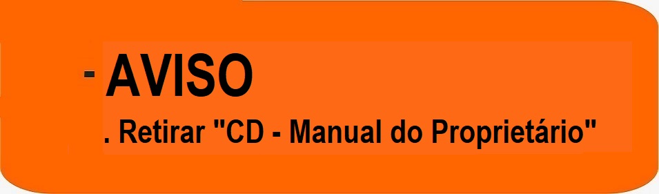 Aviso - retirar Cd Manual Proprietario.jpg